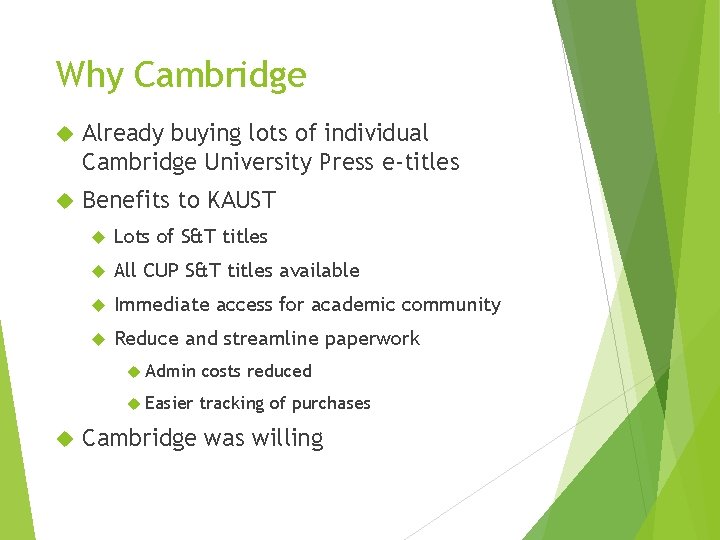 Why Cambridge Already buying lots of individual Cambridge University Press e-titles Benefits to KAUST