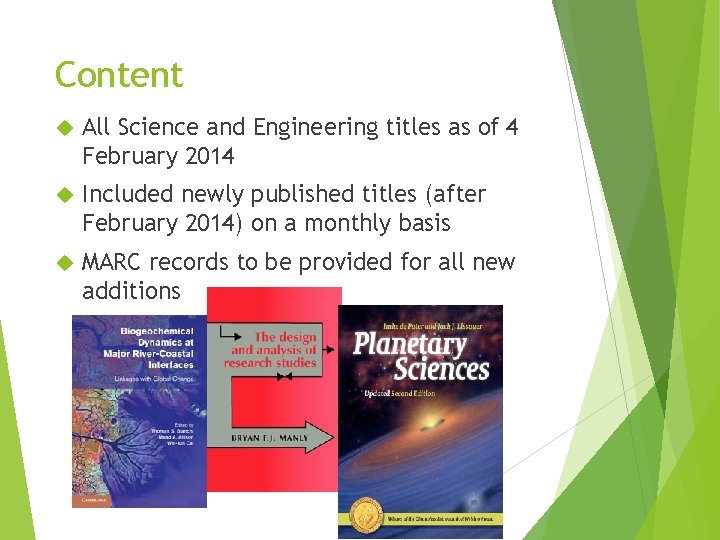 Content All Science and Engineering titles as of 4 February 2014 Included newly published