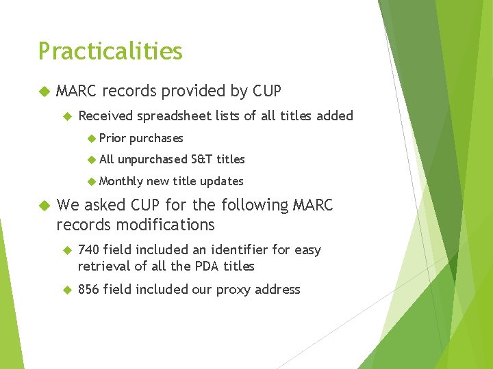 Practicalities MARC records provided by CUP Received spreadsheet lists of all titles added Prior