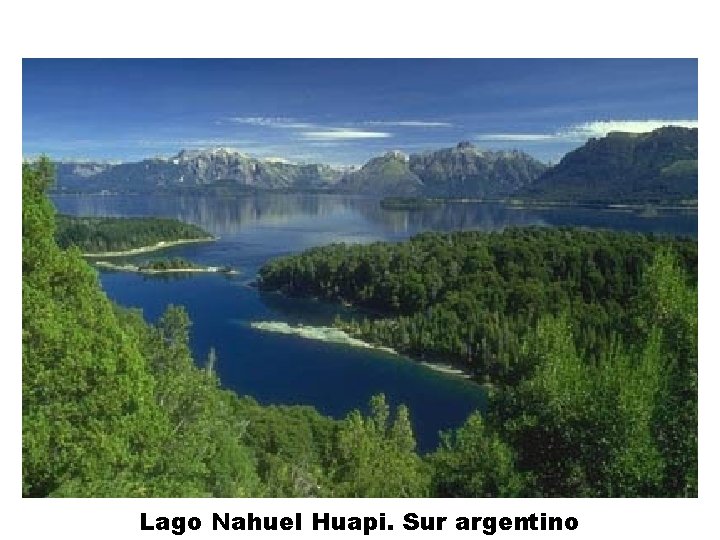 Lago Nahuel Huapi. Sur argentino 