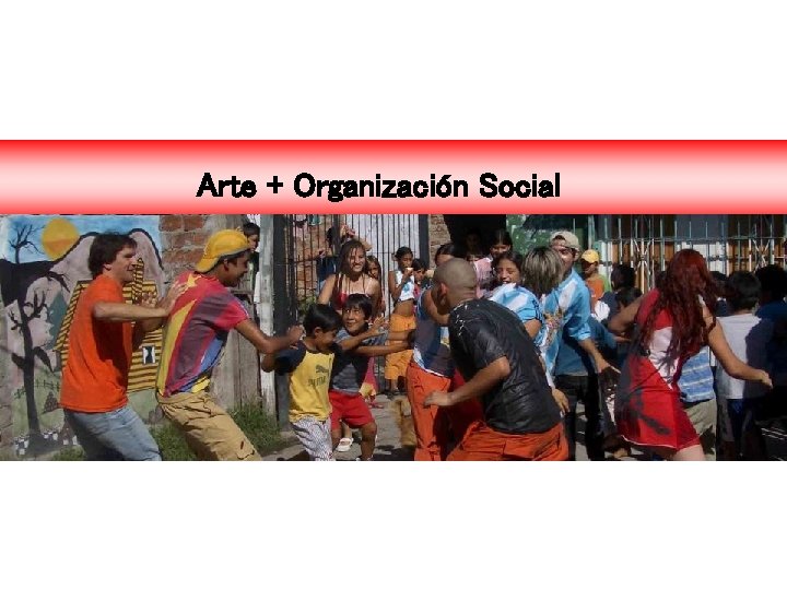 Arte + Organización Social 