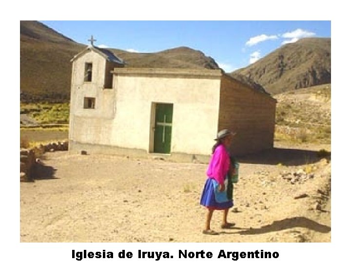 Iglesia de Iruya. Norte Argentino 