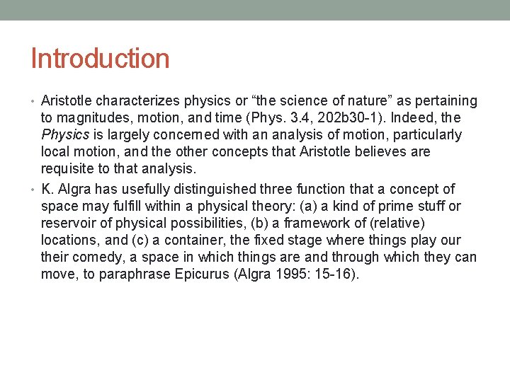 Introduction • Aristotle characterizes physics or “the science of nature” as pertaining to magnitudes,