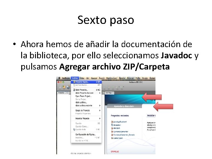 Sexto paso • Ahora hemos de añadir la documentación de la biblioteca, por ello