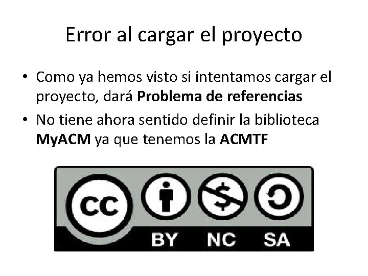 Error al cargar el proyecto • Como ya hemos visto si intentamos cargar el