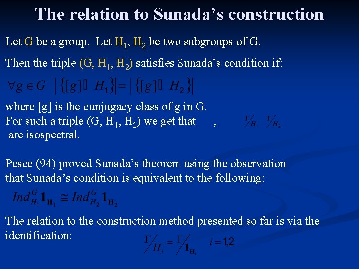 The relation to Sunada’s construction Let G be a group. Let H 1, H