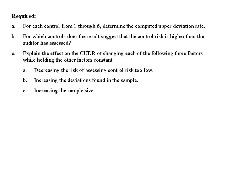 Required: a. For each control from 1 through 6, determine the computed upper deviation