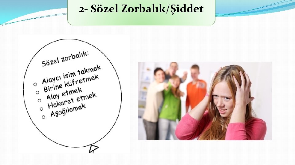 2 - Sözel Zorbalık/Şiddet 
