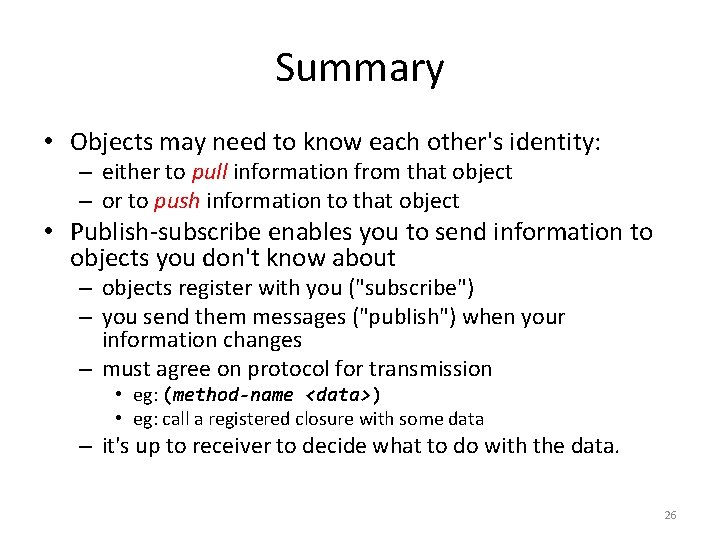 Summary • Objects may need to know each other's identity: – either to pull