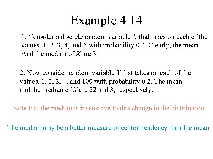 Example 4. 14 1. Consider a discrete random variable X that takes on each Example 4. 14 1. Consider a discrete random variable X that takes on each