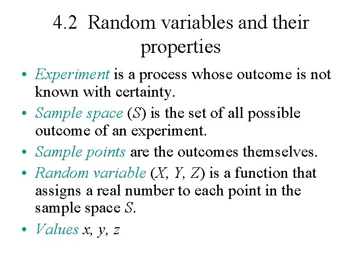 4. 2 Random variables and their properties • Experiment is a process whose outcome 4. 2 Random variables and their properties • Experiment is a process whose outcome