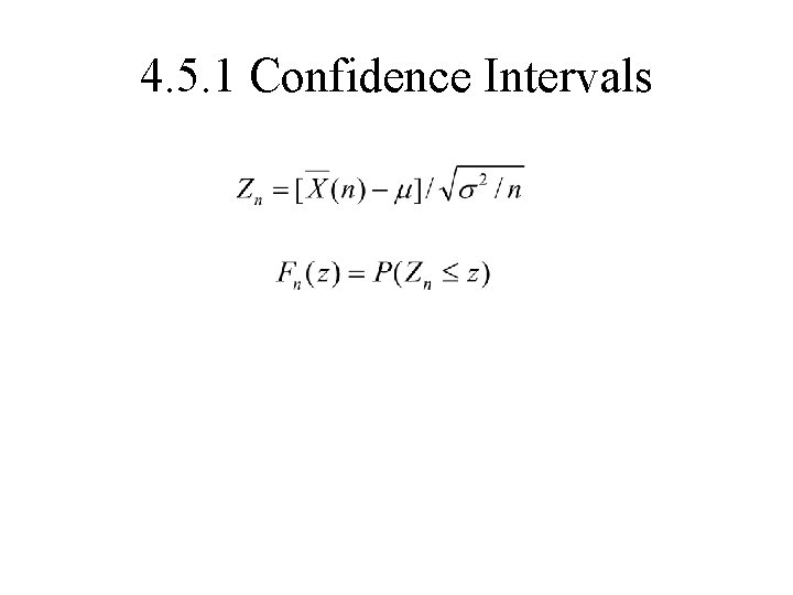 4. 5. 1 Confidence Intervals 4. 5. 1 Confidence Intervals
