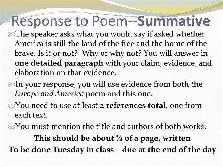 Response to Poem--Summative The speaker asks what you would say if asked whether America