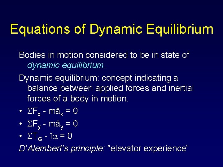 Equations of Dynamic Equilibrium Bodies in motion considered to be in state of dynamic