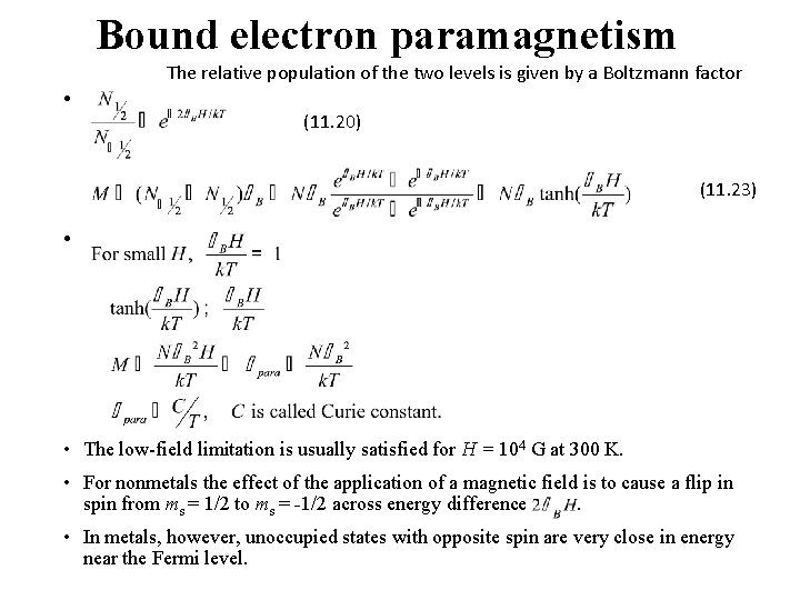 Bound electron paramagnetism The relative population of the two levels is given by a