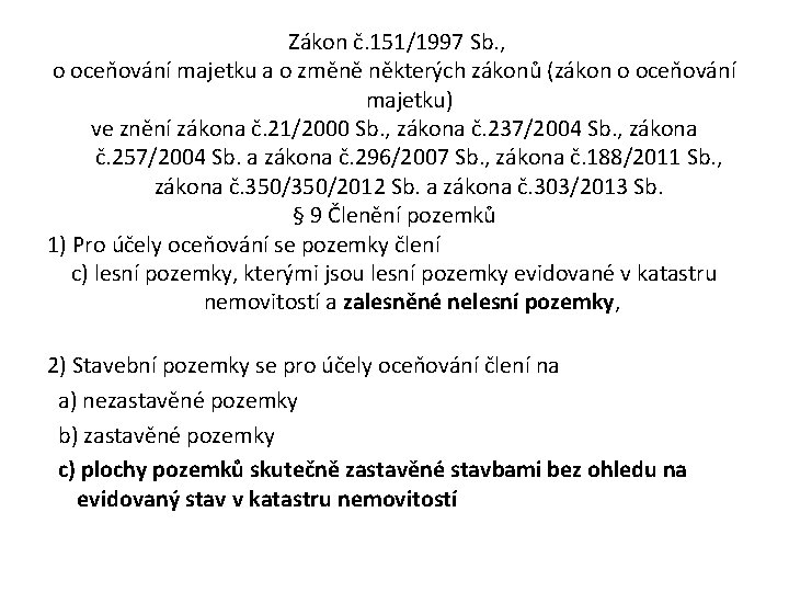  Zákon č. 151/1997 Sb. , o oceňování majetku a o změně některých zákonů