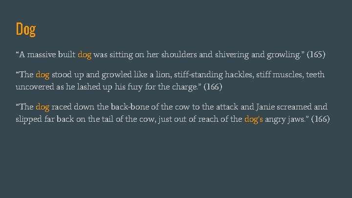 Dog “A massive built dog was sitting on her shoulders and shivering and growling.