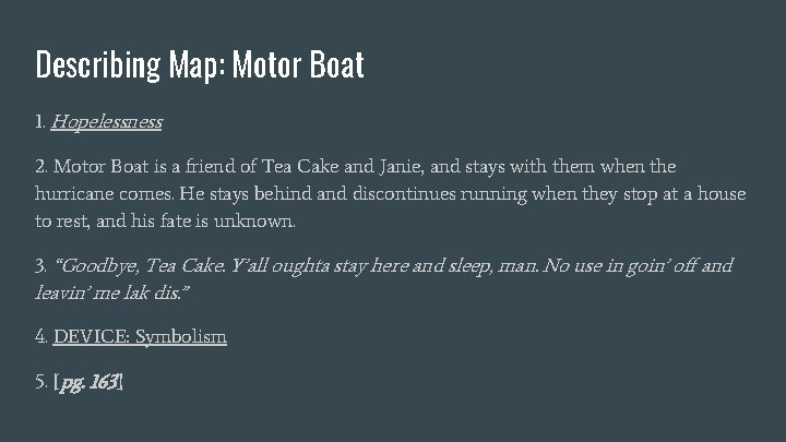 Describing Map: Motor Boat 1. Hopelessness 2. Motor Boat is a friend of Tea
