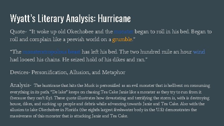 Wyatt’s Literary Analysis: Hurricane Quote- “It woke up old Okechobee and the monster began