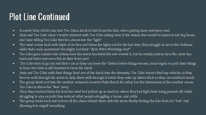 Plot Line Continued ● ● ● ● ● A scared baby rabbit runs into