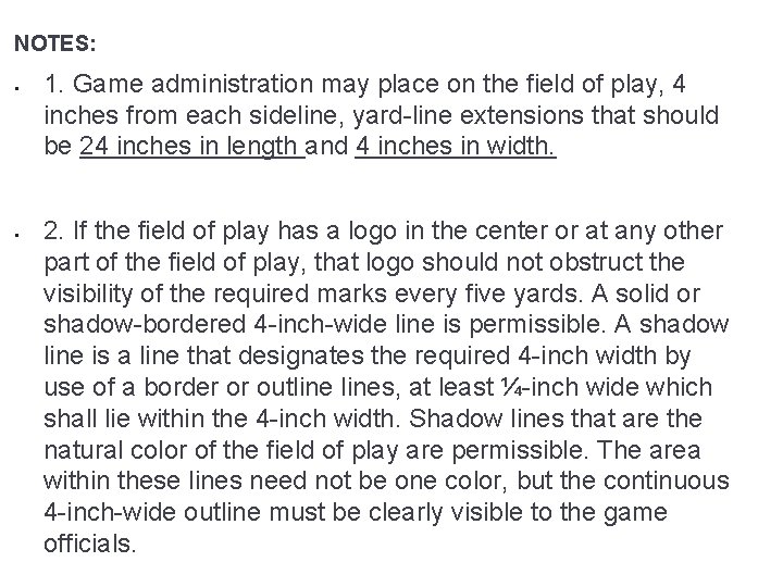 NOTES: § § 1. Game administration may place on the field of play, 4