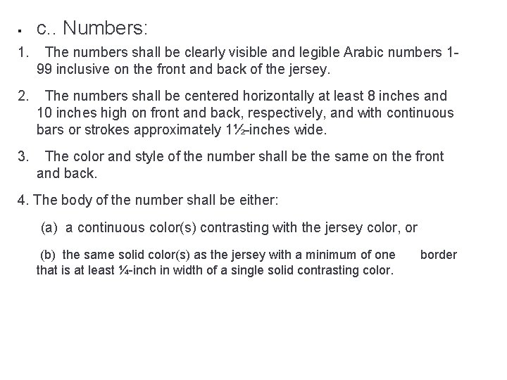 § c. . Numbers: 1. The numbers shall be clearly visible and legible Arabic
