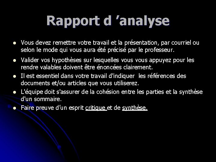 Rapport d ’analyse l Vous devez remettre votre travail et la présentation, par courriel