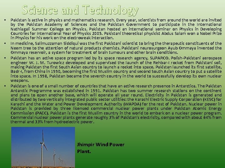  • • Science and Technology Pakistan is active in physics and mathematics research.