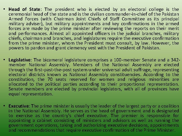  • Head of State: State The president who is elected by an electoral