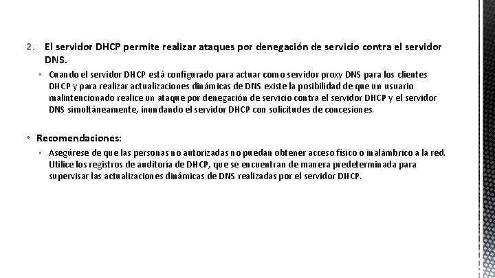 2. El servidor DHCP permite realizar ataques por denegación de servicio contra el servidor