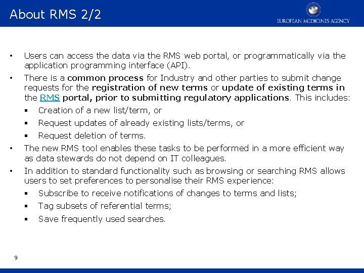 About RMS 2/2 • Users can access the data via the RMS web portal,
