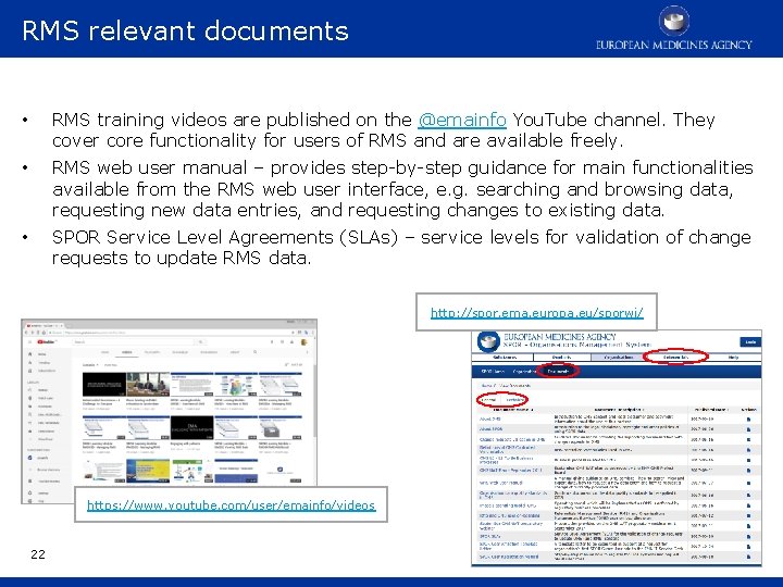 RMS relevant documents • RMS training videos are published on the @emainfo You. Tube
