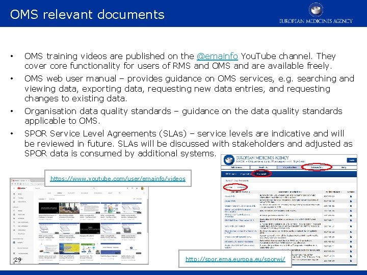 OMS relevant documents • OMS training videos are published on the @emainfo You. Tube