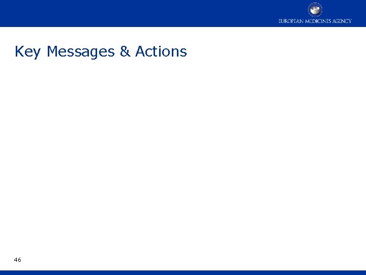 Key Messages & Actions 46 