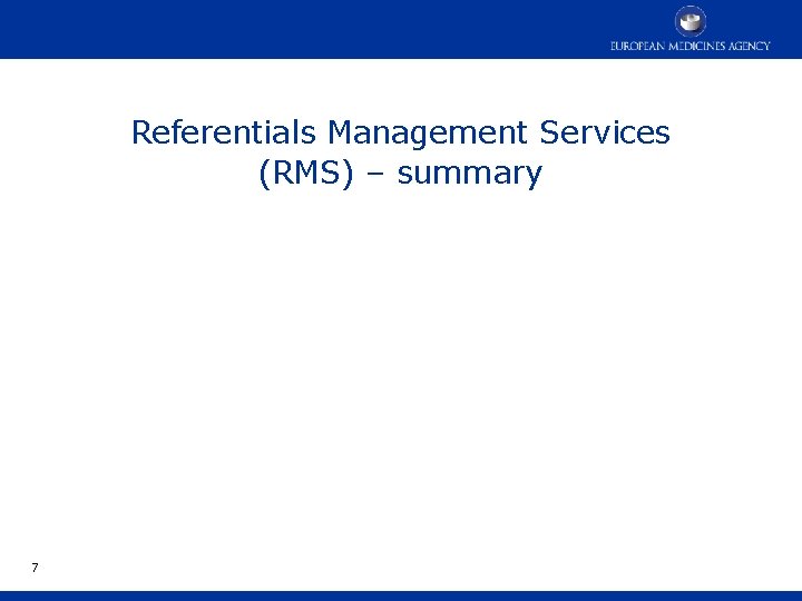Referentials Management Services (RMS) – summary 7 