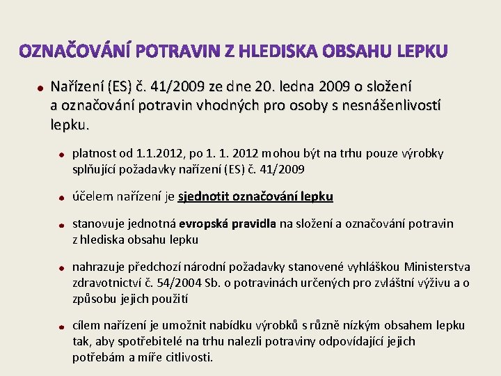 Nařízení (ES) č. 41/2009 ze dne 20. ledna 2009 o složení a označování potravin