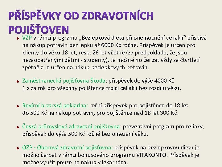 VZP v rámci programu „Bezlepková dieta při onemocnění celiakií“ přispívá na nákup potravin bez