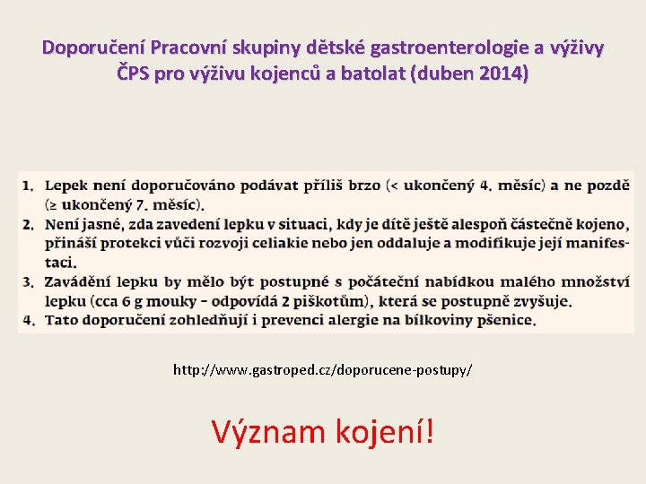 Doporučení Pracovní skupiny dětské gastroenterologie a výživy ČPS pro výživu kojenců a batolat (duben