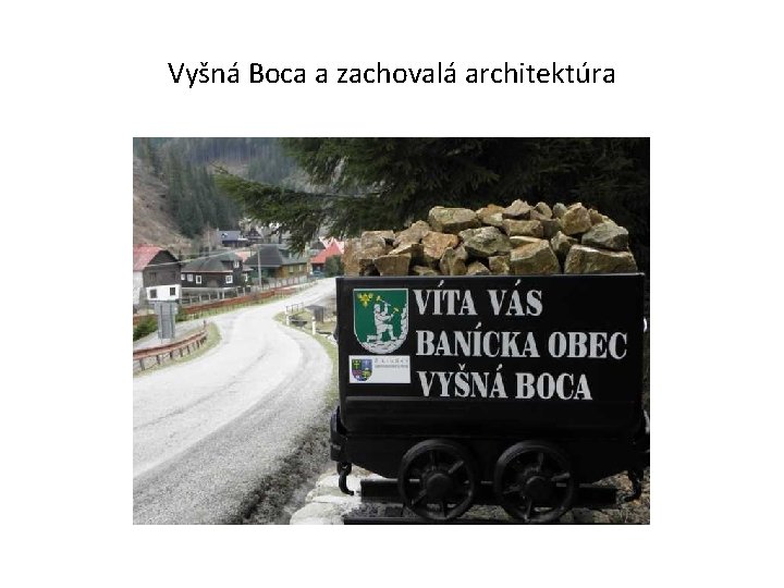 Vyšná Boca a zachovalá architektúra 