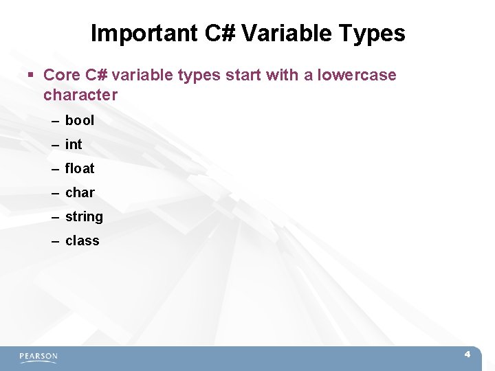 Important C# Variable Types Core C# variable types start with a lowercase character – Important C# Variable Types Core C# variable types start with a lowercase character –