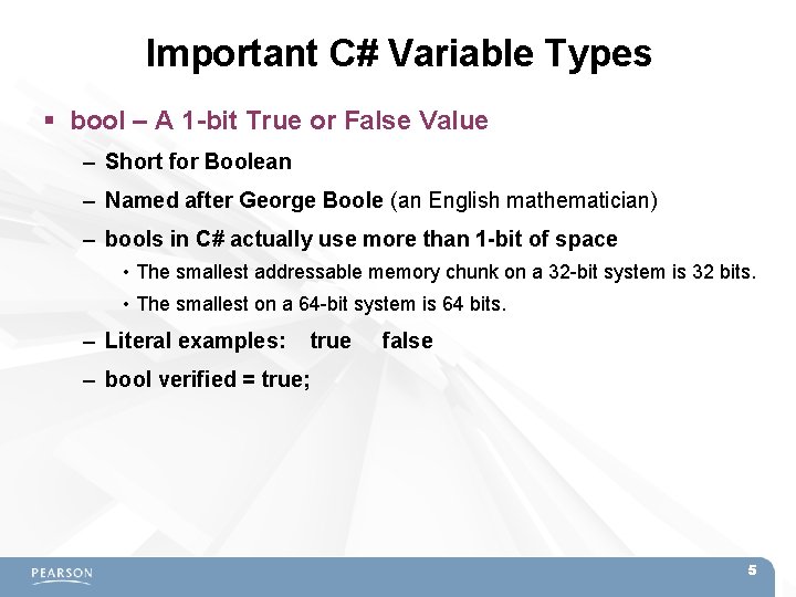 Important C# Variable Types bool – A 1 -bit True or False Value – Important C# Variable Types bool – A 1 -bit True or False Value –