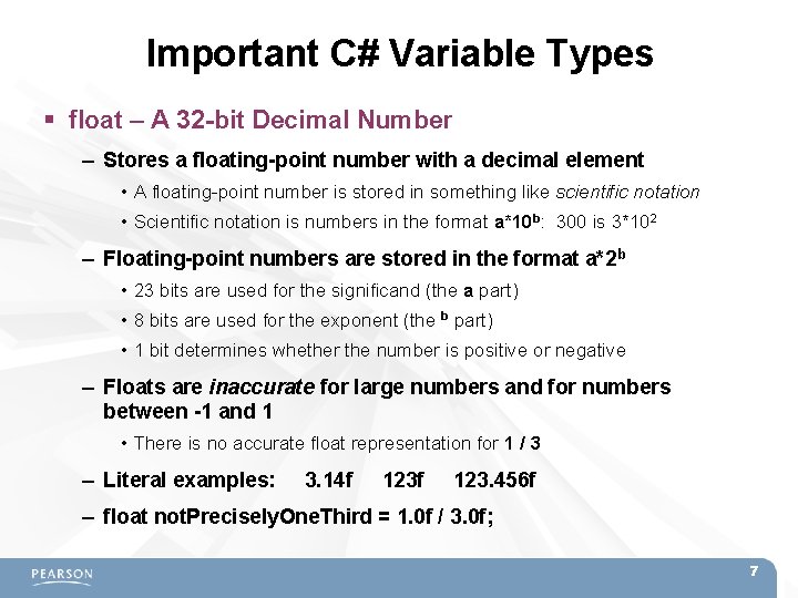 Important C# Variable Types float – A 32 -bit Decimal Number – Stores a Important C# Variable Types float – A 32 -bit Decimal Number – Stores a