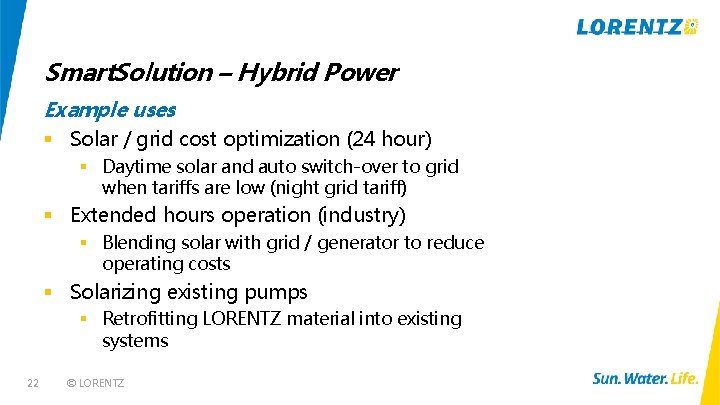 Smart. Solution – Hybrid Power Example uses § Solar / grid cost optimization (24