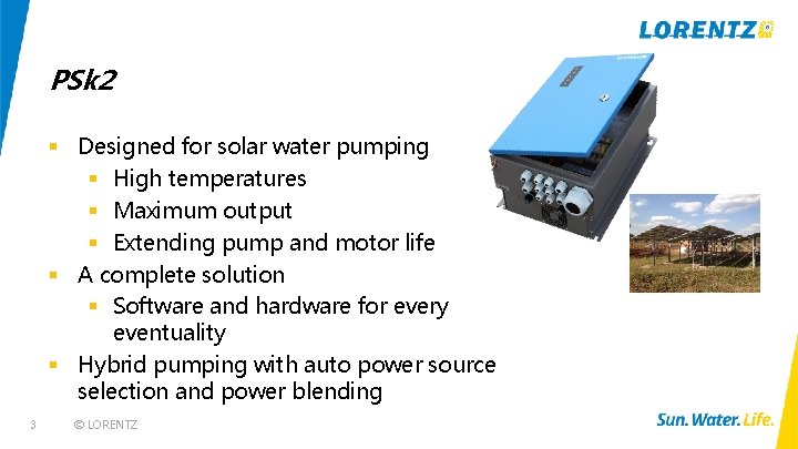 PSk 2 § Designed for solar water pumping § High temperatures § Maximum output