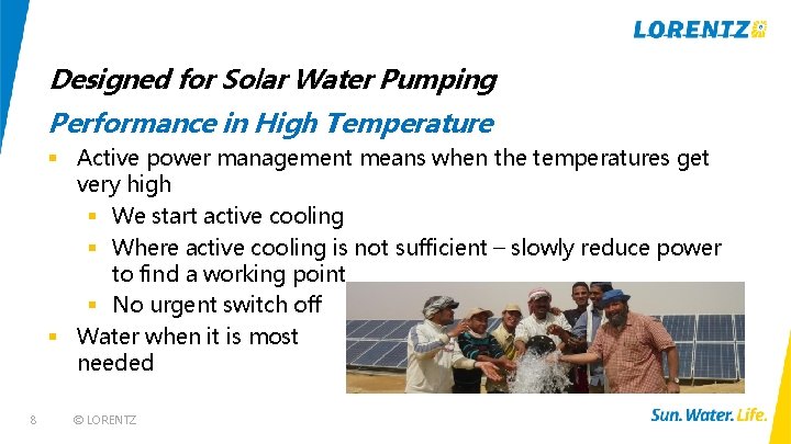 Designed for Solar Water Pumping Performance in High Temperature § Active power management means