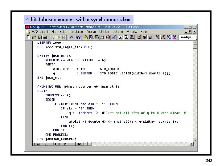 4 -bit Johnson counter with a synchronous clear 343 