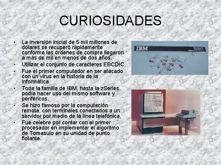 CURIOSIDADES • • • La inversión inicial de 5 millones de dólares se recuperó