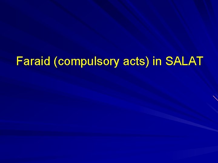 Faraid (compulsory acts) in SALAT 