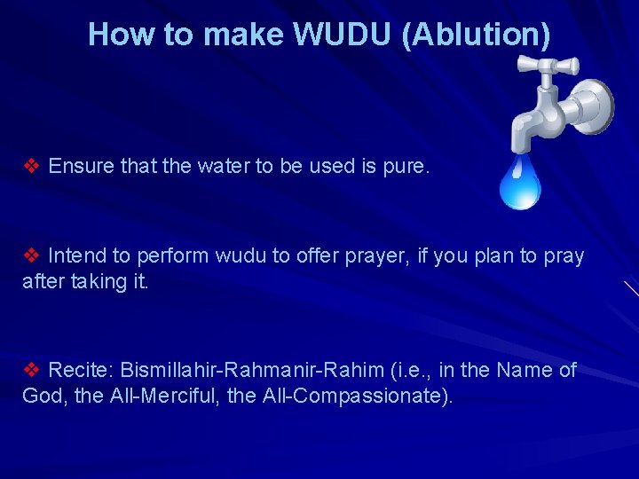 How to make WUDU (Ablution) v Ensure that the water to be used is