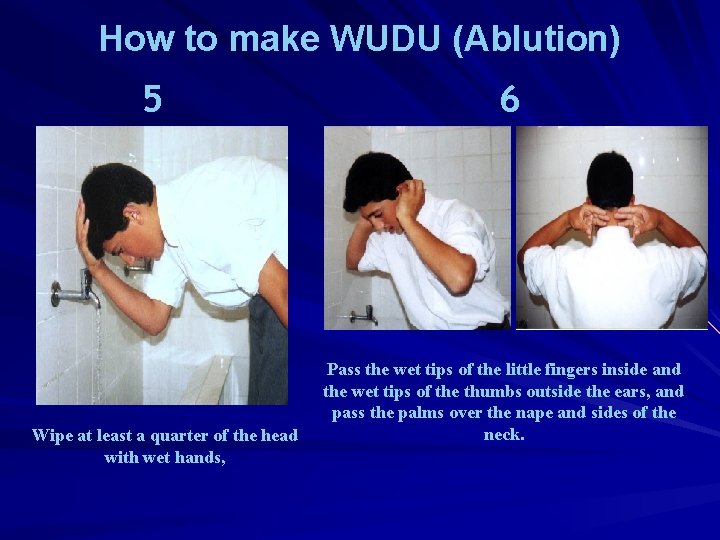 How to make WUDU (Ablution) 5 Wipe at least a quarter of the head